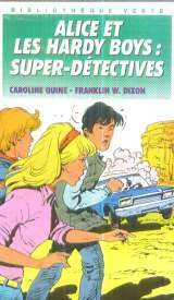 Alice et les Hardy boys super détectives (Bibliothèque verte) book