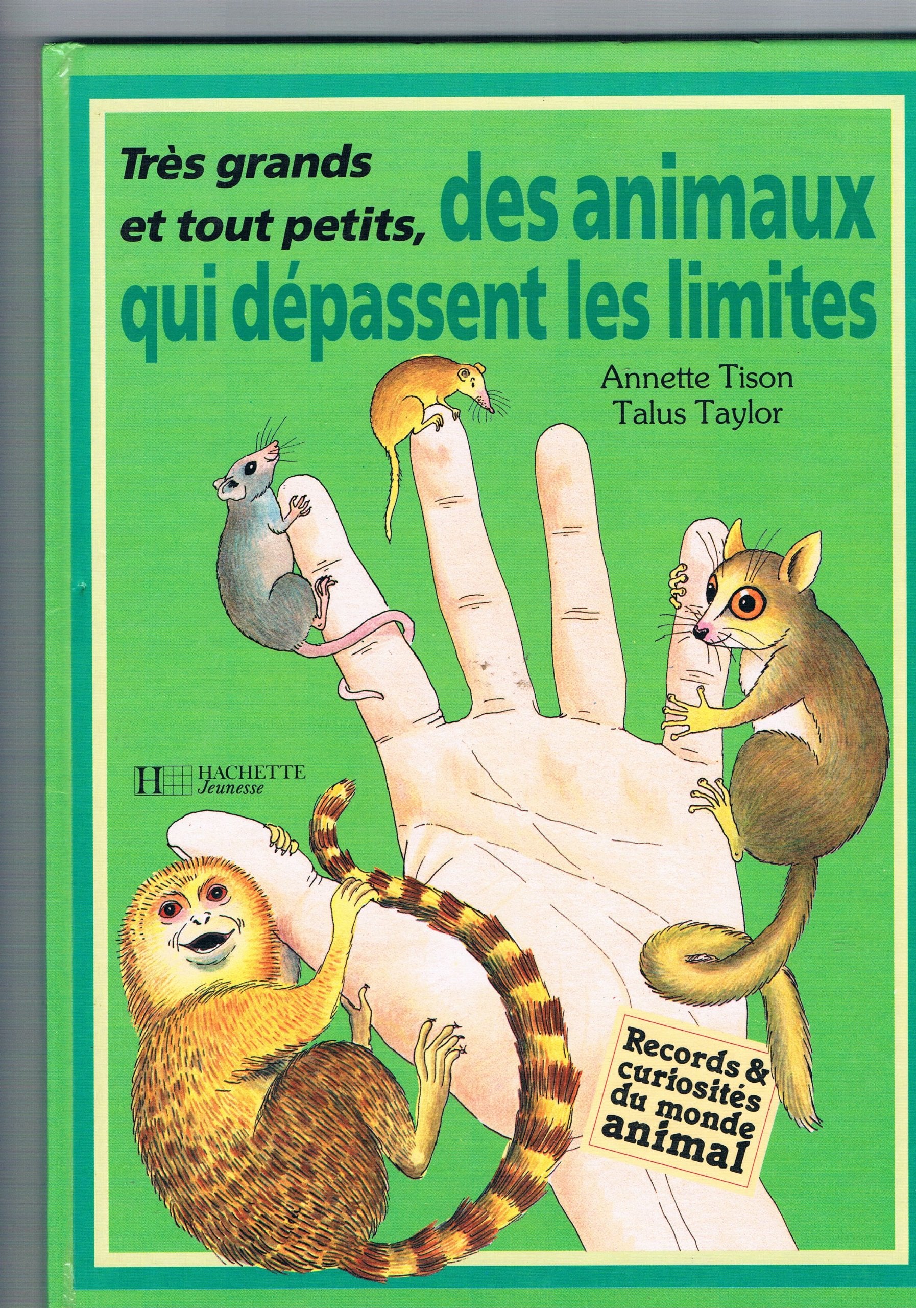 Très grands et tout petits, des animaux qui dépassent les limites (Records & curiosités du monde animal) book
