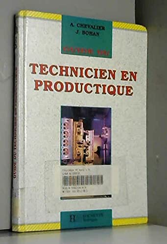 Guide du technicien en productique : a l'usage des eleves de l'enseignement technique industriel, ly Books
