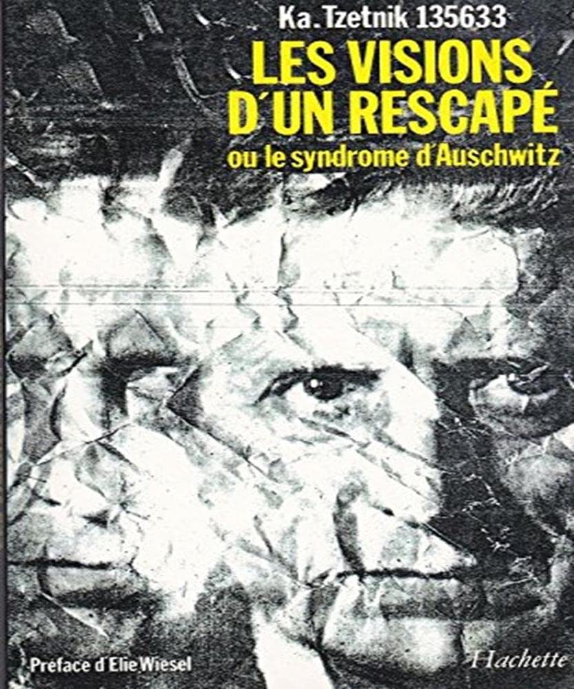 Les Visions d'un rescapé ou le Syndrome d'Auschwitz Books