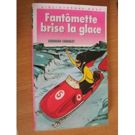 Fantômette brise la glace (Bibliothèque rose) Books