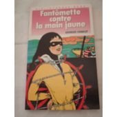 Fantomette contre la Main Jaune Books