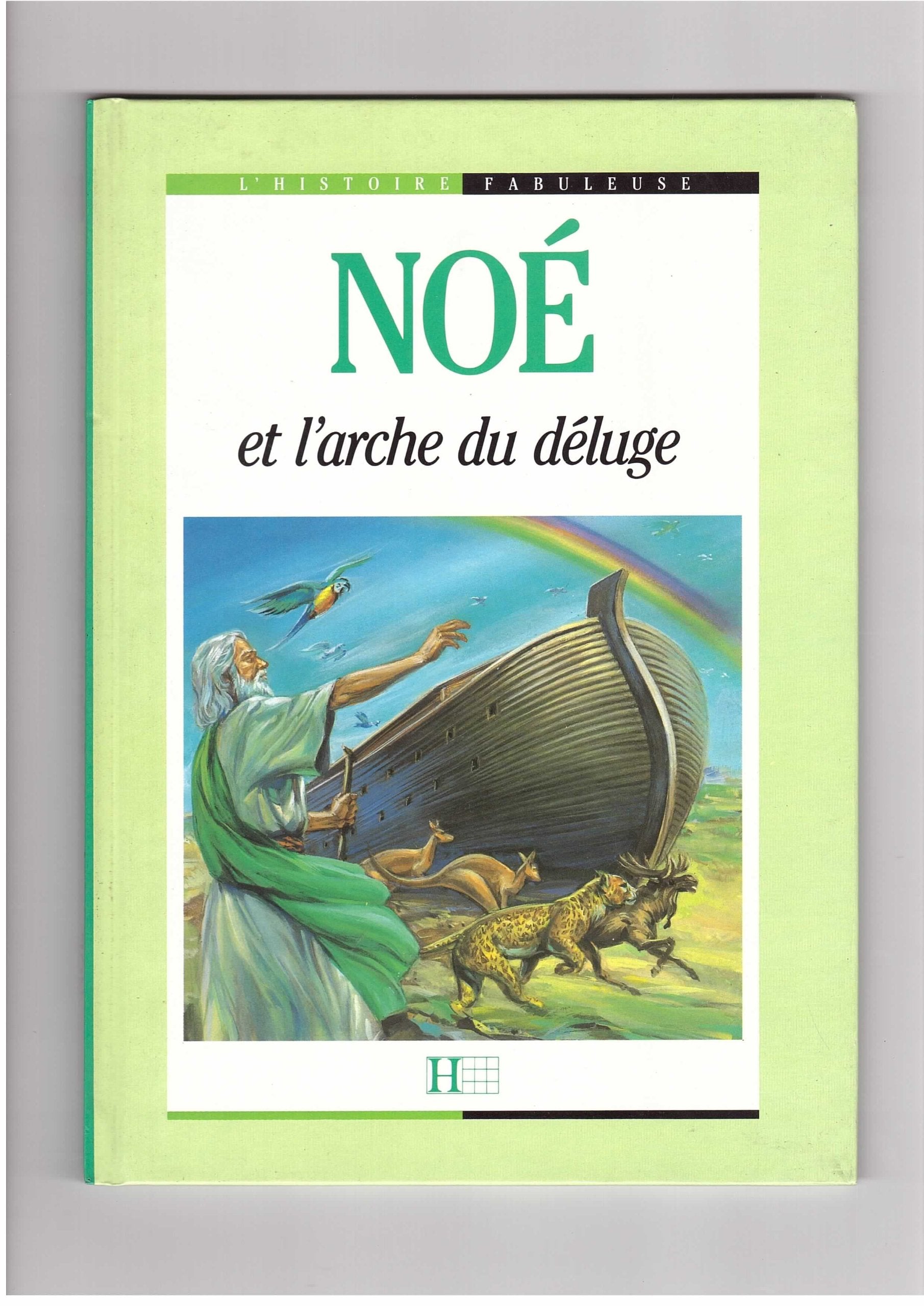 HIST. FABUL. NOE ET L'ARCHE DU DELUGE book