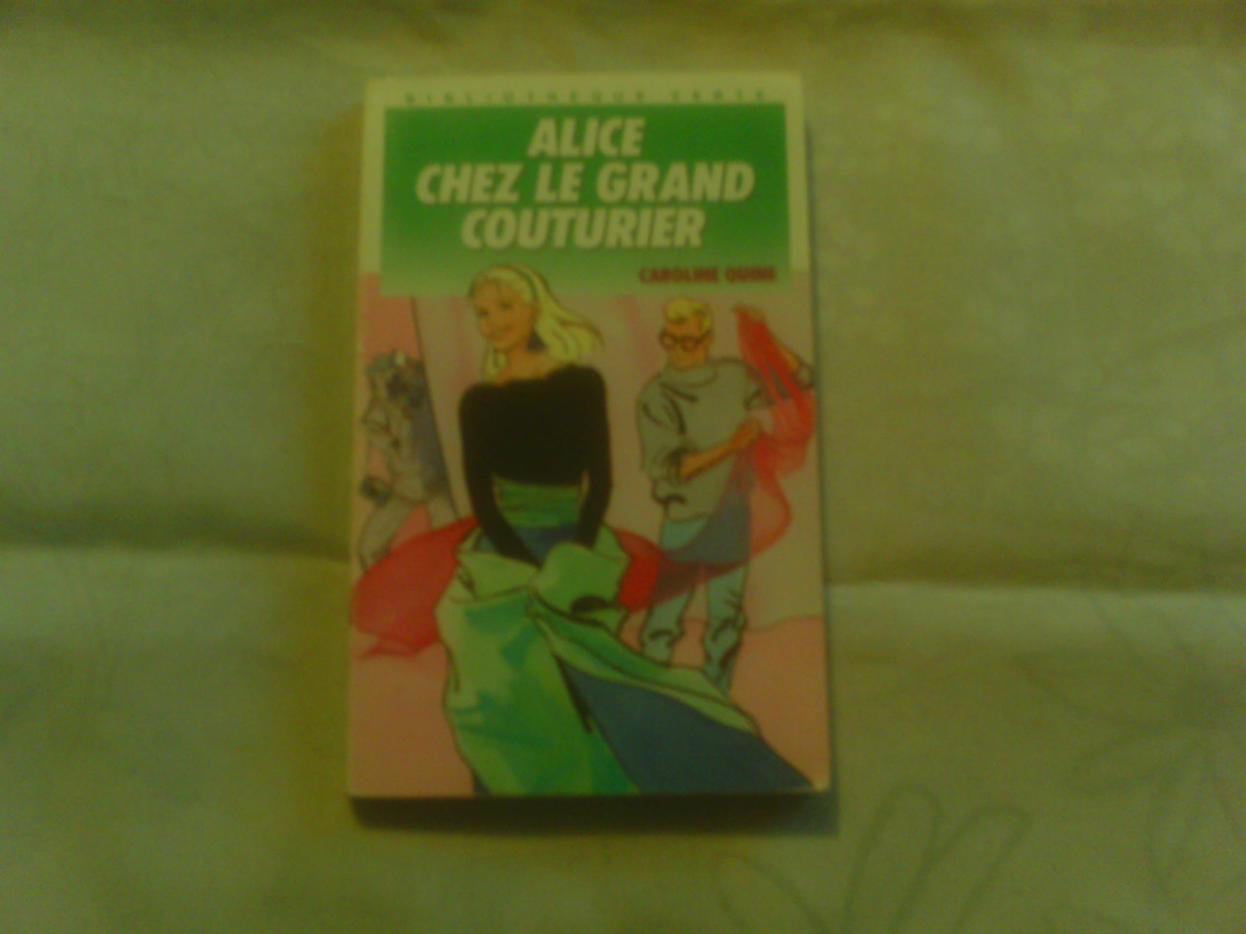 ALICE CHEZ LE GRAND COUTURIER book