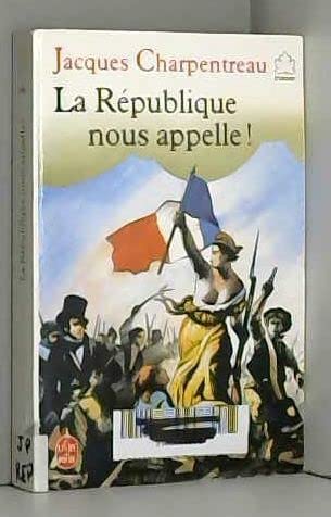 La République nous appelle !: Poèmes et chants révolutionnaires de 1789 à nos jours Books