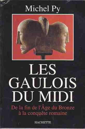 Les Gaulois du Midi : de la fin de l'âge du bronze à la conquête romaine book