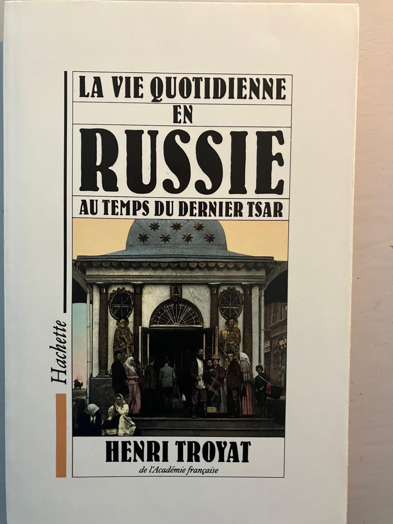 La Vie quotidienne en Russie au temps du dernier tsar book