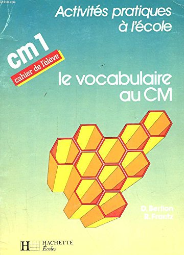 Le Vocabulaire au CM 1: Cahier de l'élève Books