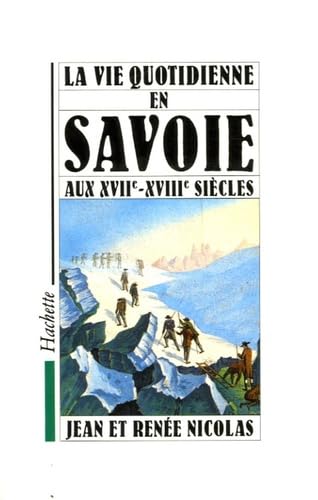 La Vie quotidienne en Savoie aux 17e et 18e siècles Books