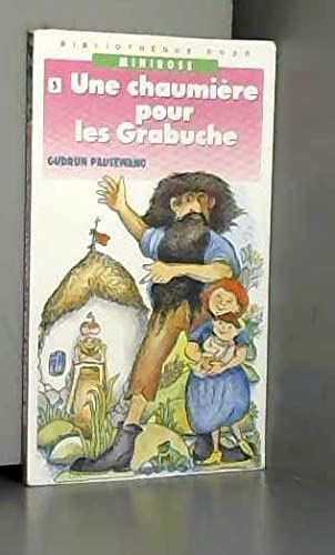 Une chaumiere pour les grabuche (Hjr Minirose) Books