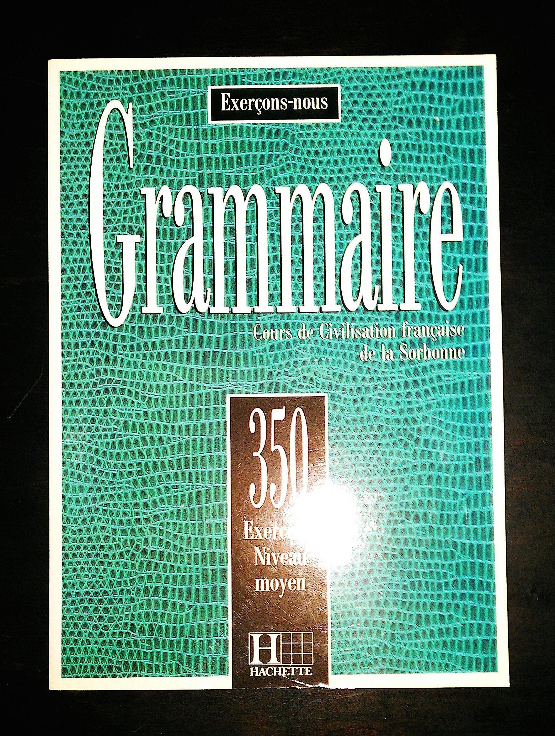 Exercons-Nous: 350 Exercices De Grammaire - Livre De l'Eleve Niveau Debutant: 350 exercices niveau débutant Learning & Reference