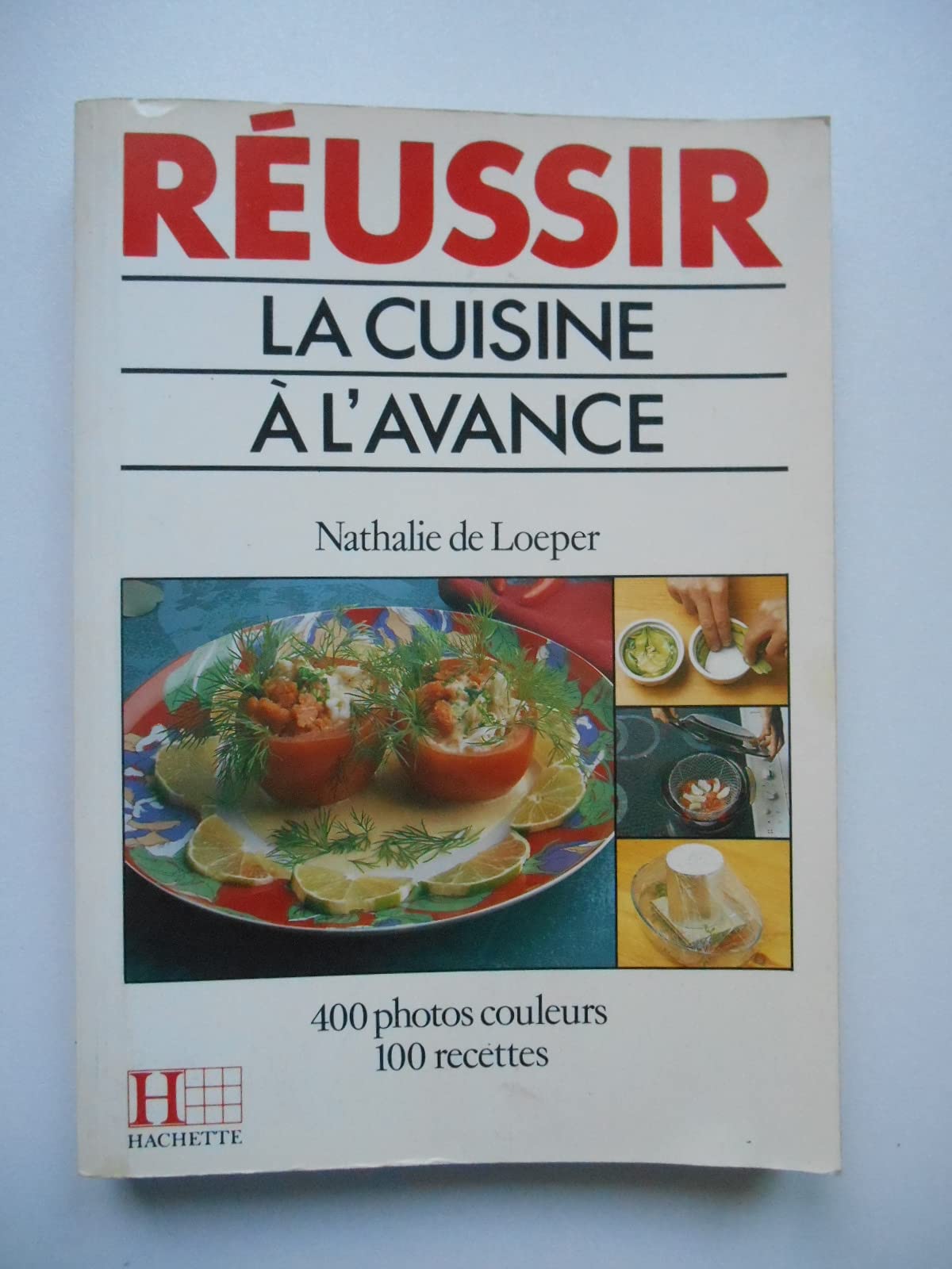 REUSSIR LA CUISINE A L'AVANCE book