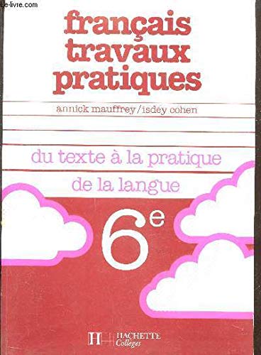 Grammaire Francaise 6eme. Travaux Pratiques, Edition 1990 Books