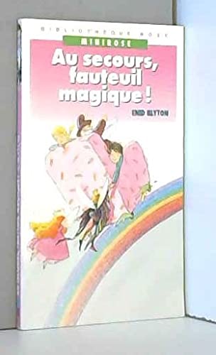 Au secours, fauteuil magique ! (Hjr Minirose) Books