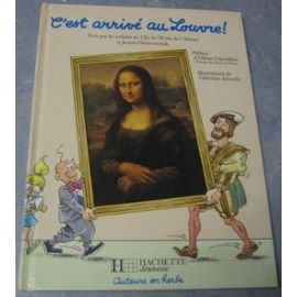 C'est Arrivé Au Louvre (Auteurs en Herbe) book