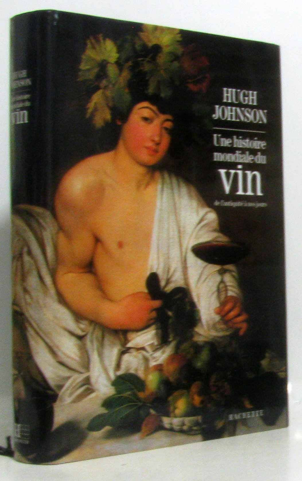 Une histoire mondiale du vin de l'antiquité à nos jours book