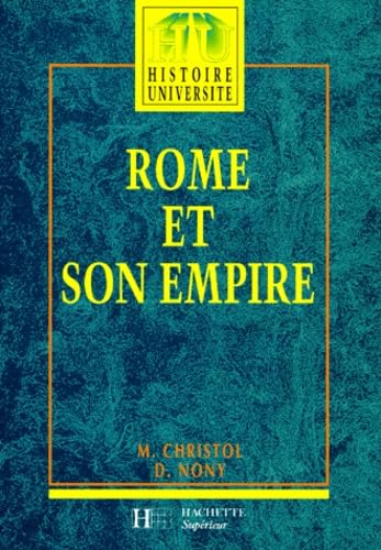 Rome et son empire: Des origines aux invasions barbares, édition 1997 University books