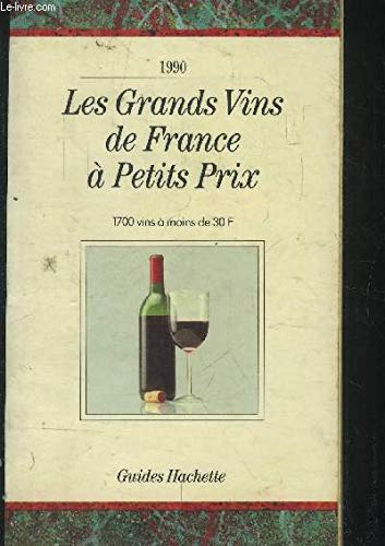 LES GRANDS VINS DE FRANCE A PETITS PRIX book