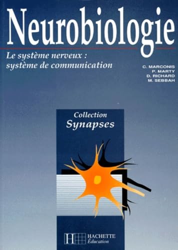 Neurobiologie. Tome 1, Le Systeme Nerveux, Systeme De Communication Books