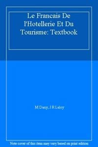Le Francais De l'Hotellerie Et Du Tourisme: Textbook Learning & Reference