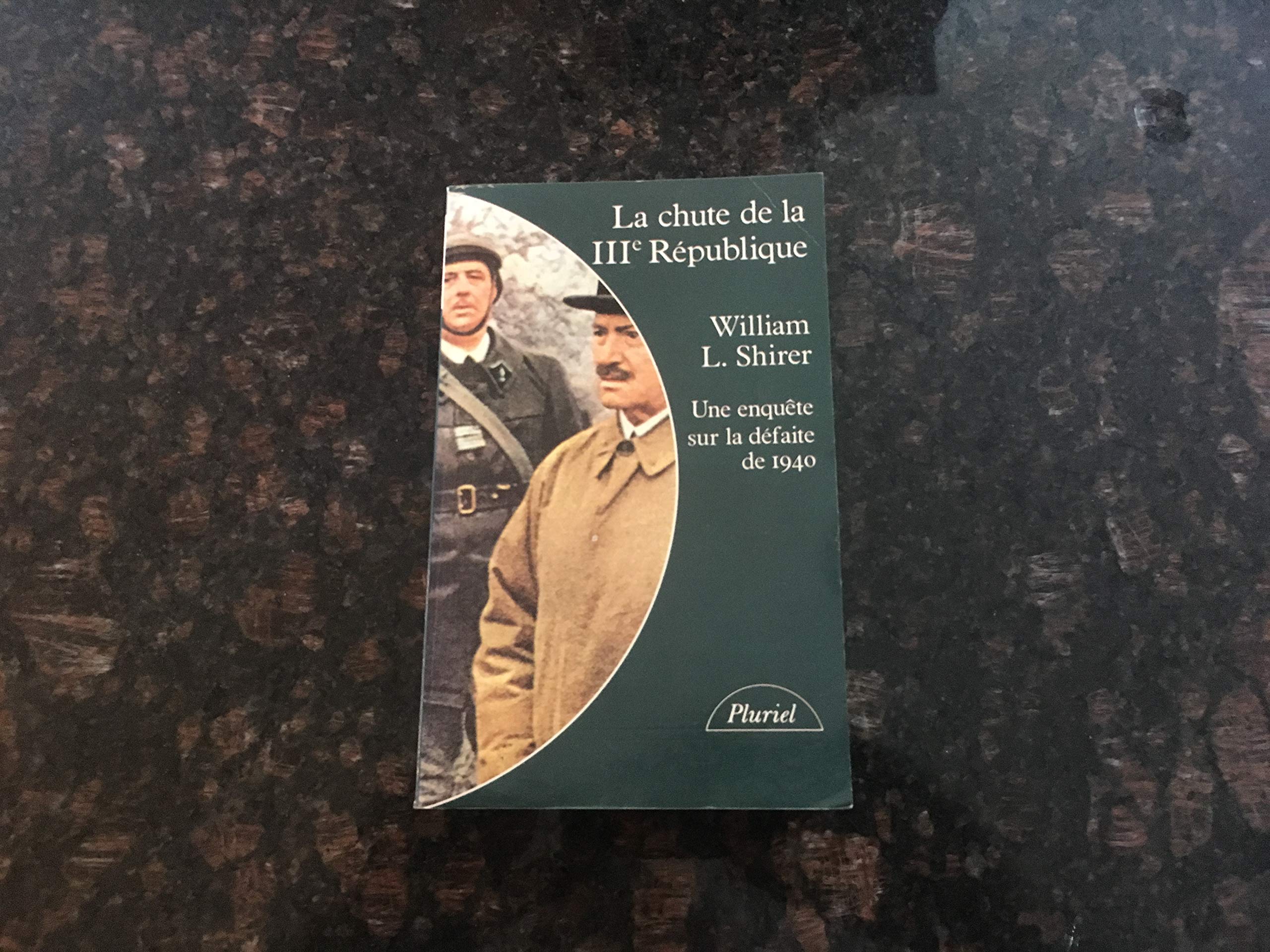 La Chute de la IIIe République : une enquête sur la défaite de 1940 Books