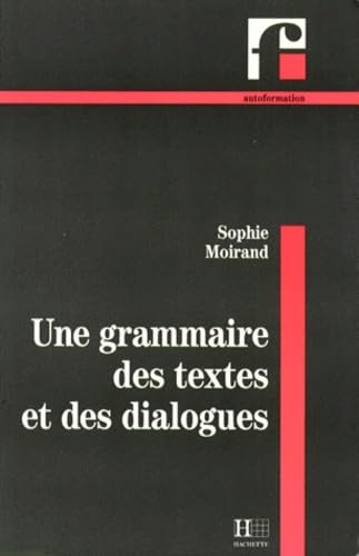 Une Grammaire DES Textes Et DES Dialogues (Autoformation) Foreign Languages ​​& Dictionaries