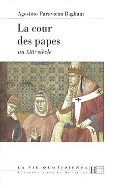 La cour des papes au XIIIe siècle Politics & History