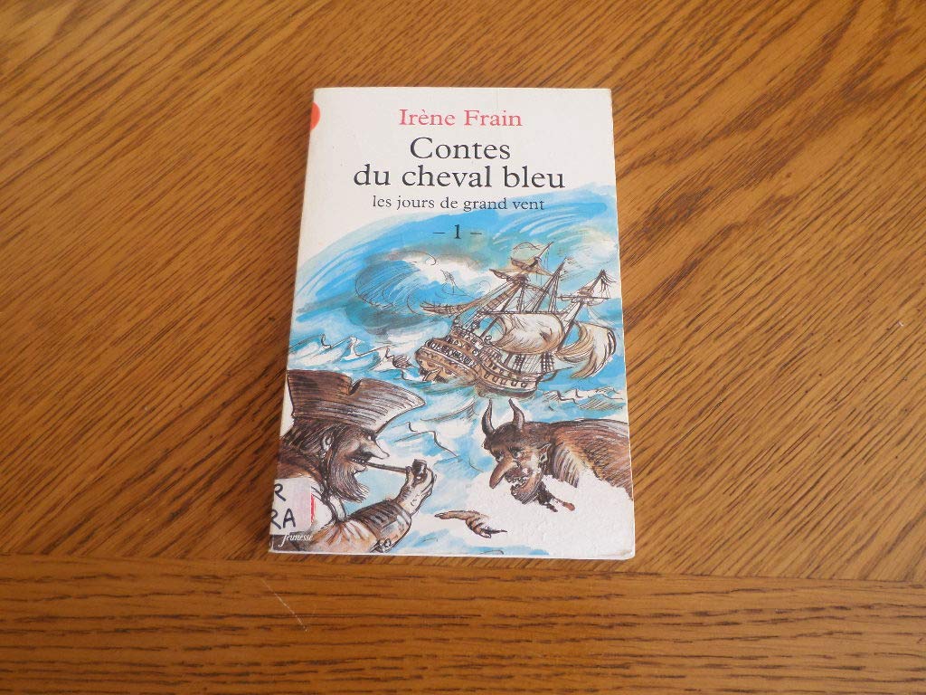Contes du cheval bleu les jours de grand vent : fées, monstres et sirènes Books