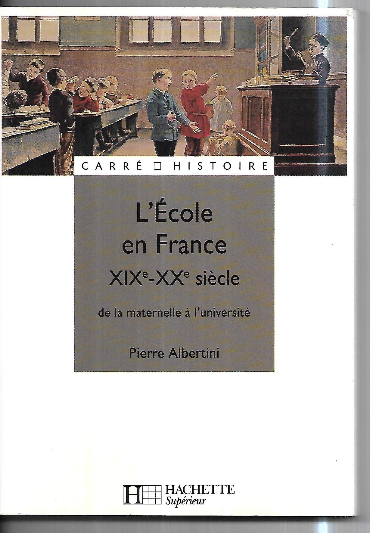 L'Ecole en France : XIXe - XXe siècle, de la maternelle à l'université book