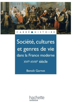 Société, cultures et genres de vie dans la France moderne : XVIe-XVIIIe siècle Professional & Reference Books