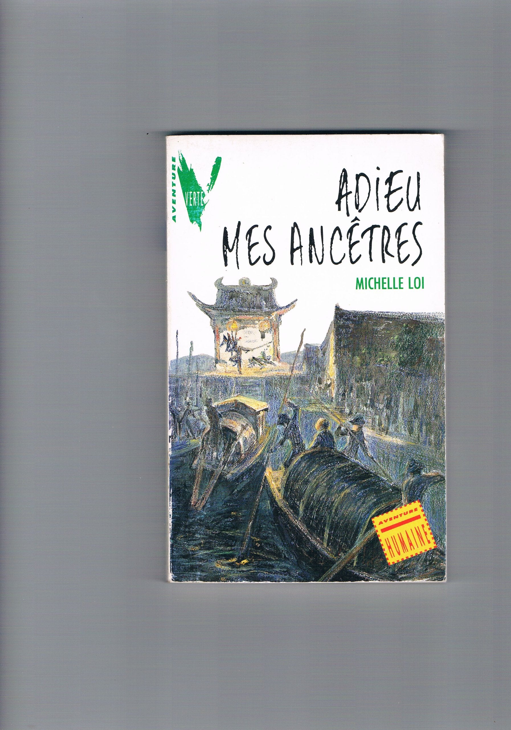 Adieu mes ancêtres : d'après les mémoires de Luxun, les souvenirs de ses frères et les recherches des spécialistes de Shaoxing book
