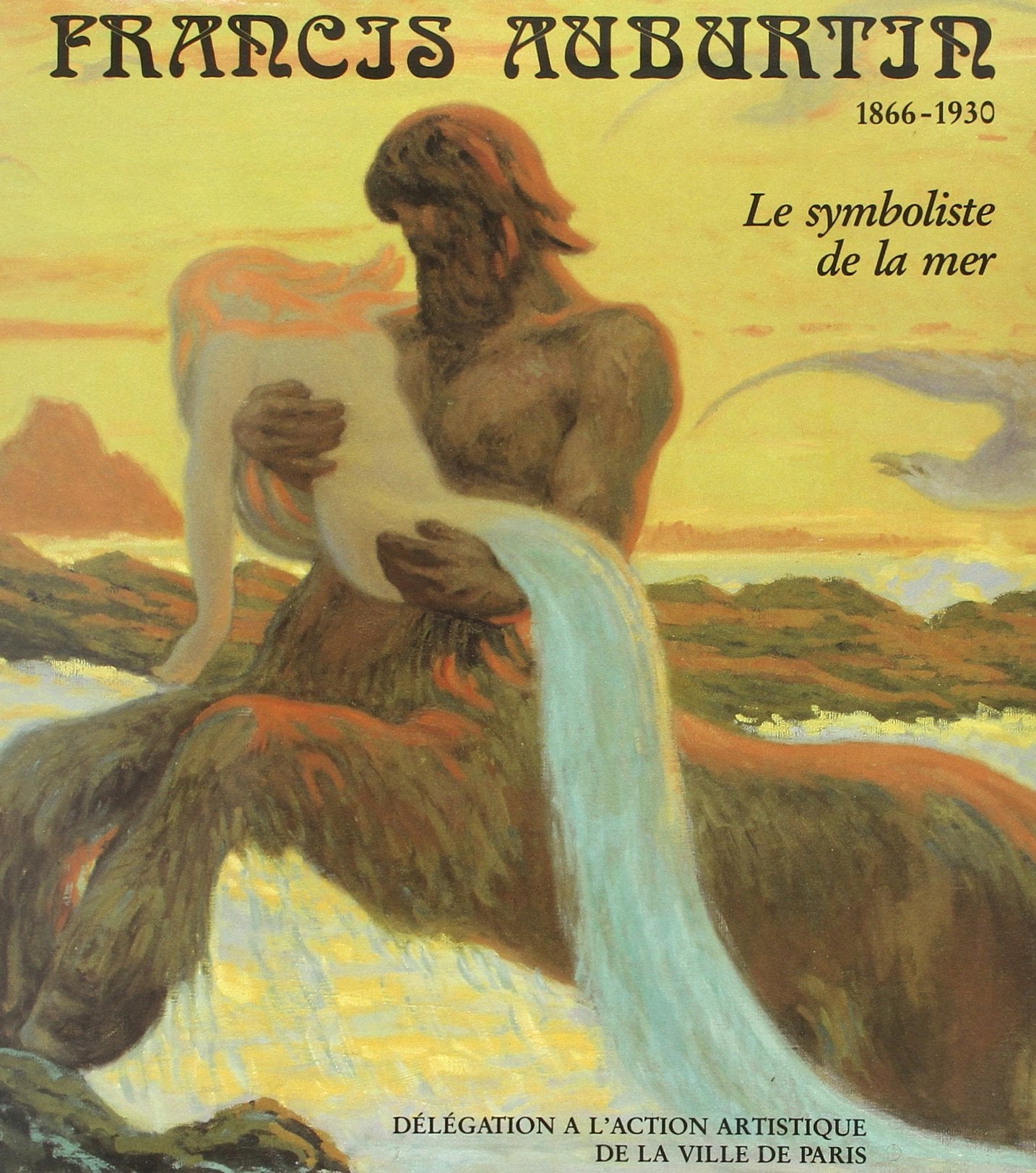 Francis Auburtin, 1866-1930 : Le symboliste de la mer book