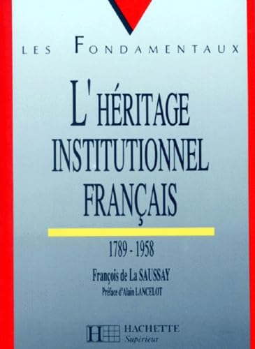 L'Héritage institutionnel français : 1789-1958 book
