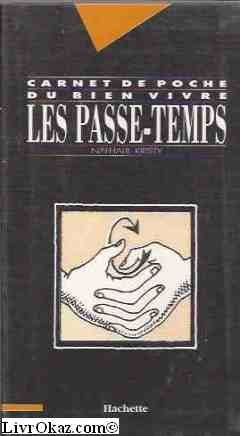 LES PASSE-TEMPS- CARNETS DU BIEN VIVRE book