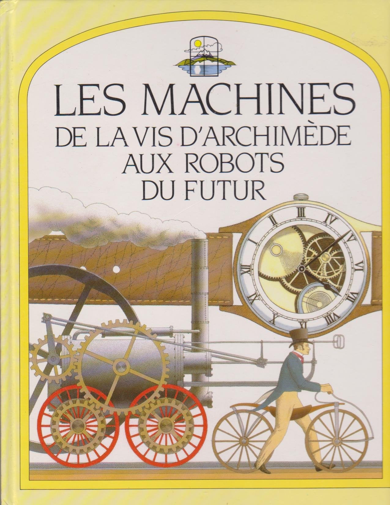 Les machines : de la vis d'Archimède aux robots du futur book