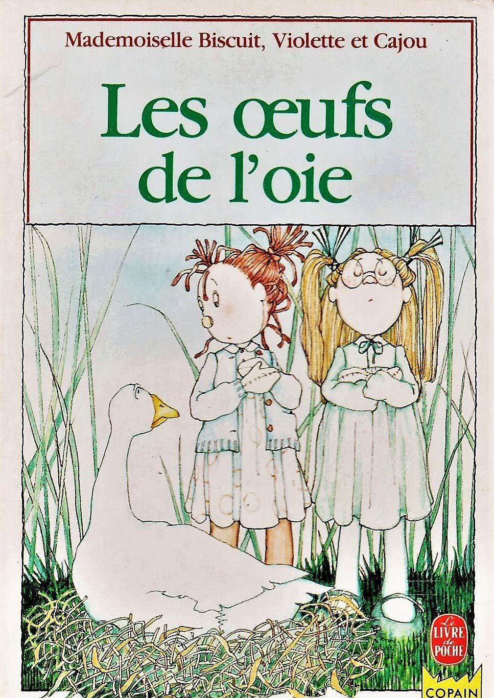 Mademoiselle Biscuit, Violette et Cajou. Vol. 2. Les oeufs de l'oie book
