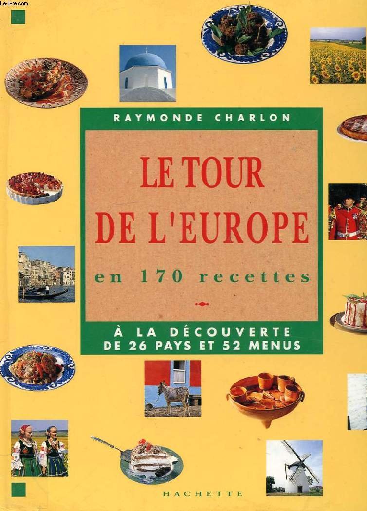 Le tour de l'Europe en 170 recettes : 26 pays et 52 menus book