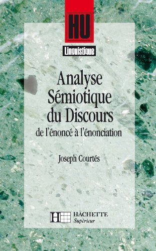 Analyse sémiotique du discours - De l'énoncé à l'énonciation: De l'énoncé à l'énonciation book
