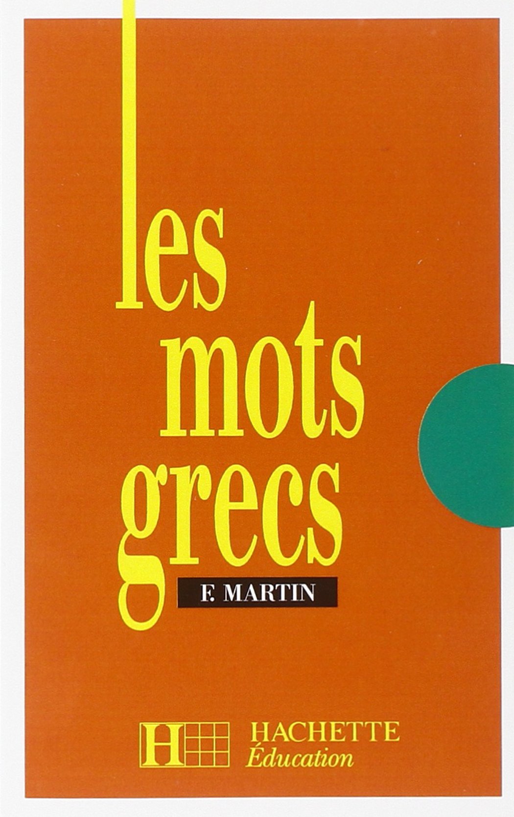 Les mots grecs - 6e à 3e - Livre de l'élève - Edition 1990 book
