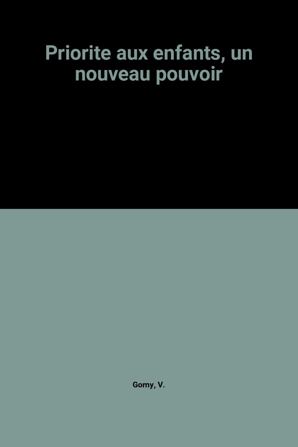 Priorité aux enfants: Un nouveau pouvoir book