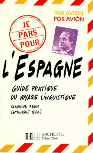 L'Espagne. Guide Pratique Du Voyage Linguistique book