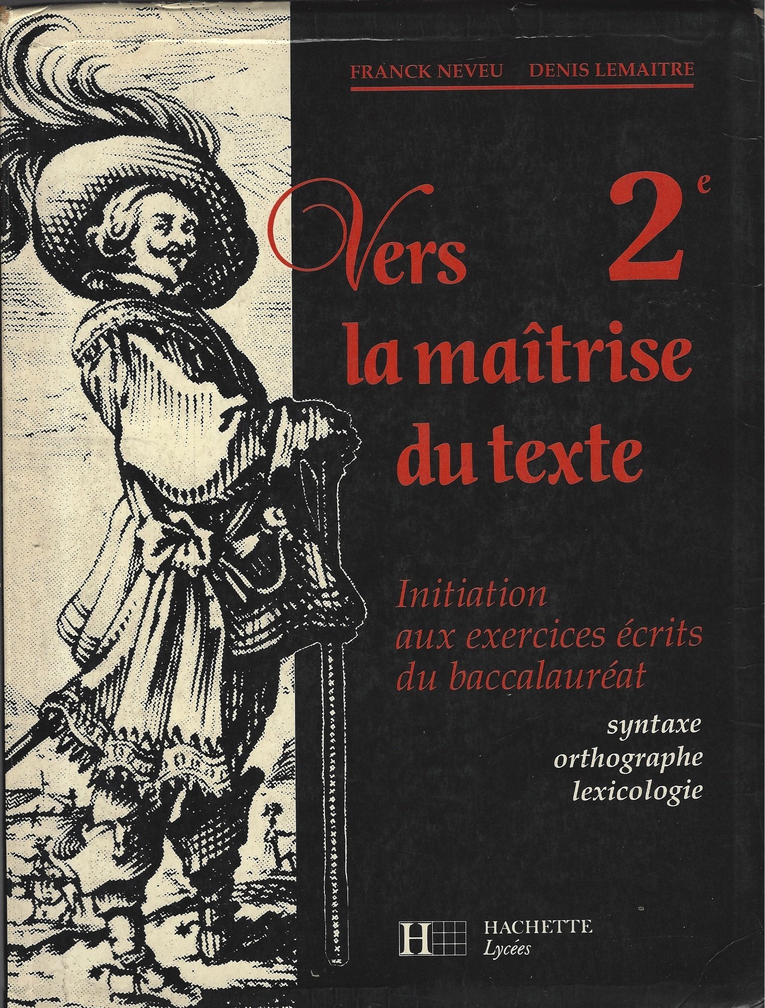 Vers La Maitrise Du Texte 2eme. Initiation Aux Exercices Ecrits Du Baccalaureat book