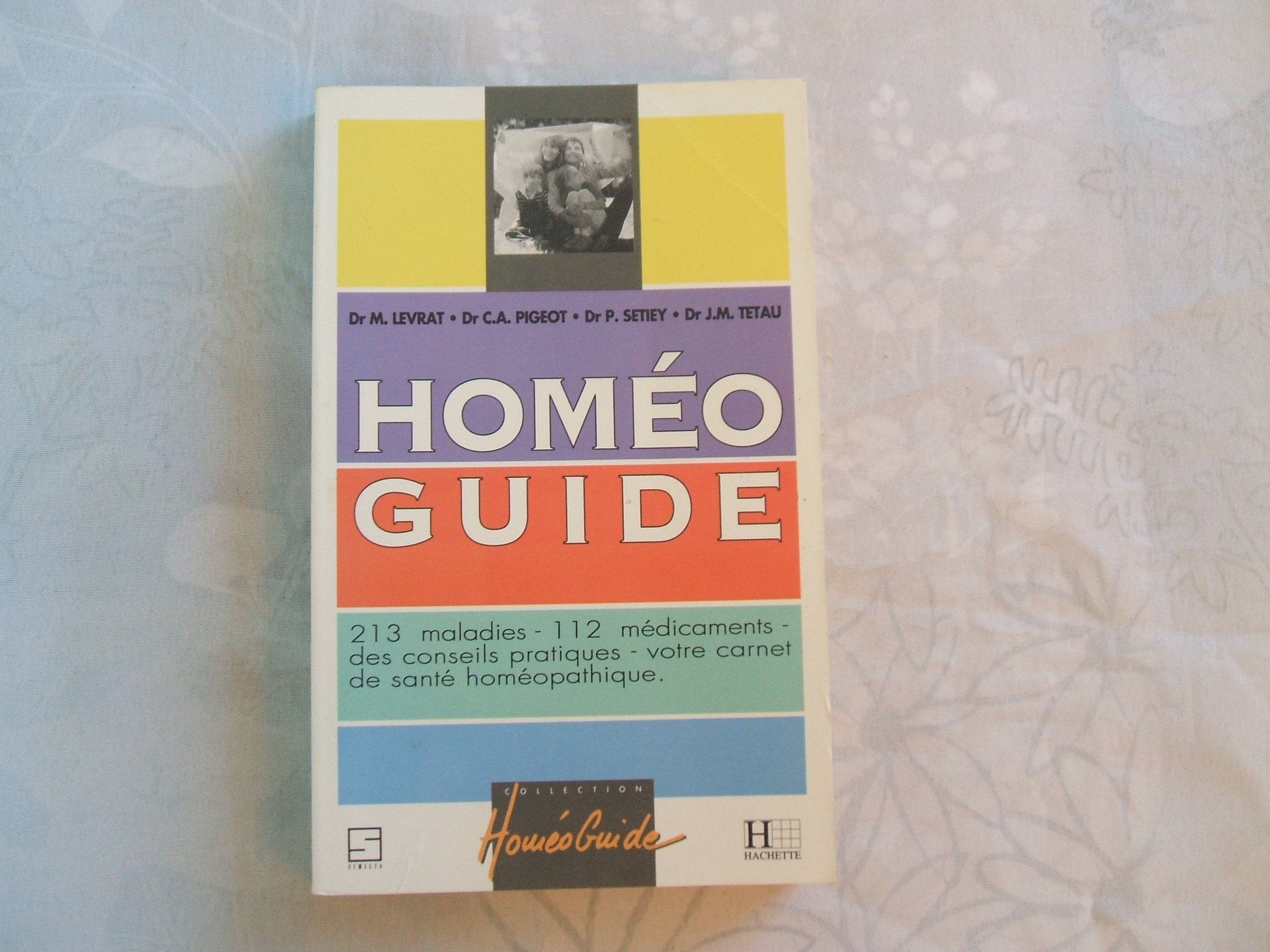 Homeo Guide. 213 Maladies, 112 Medicaments, Des Conseils Pratiques, Votre Carnet De Sante Homeopathique Books