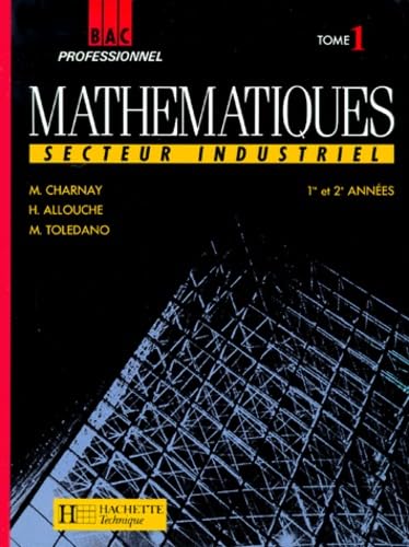 Mathémathiques, Bac Pro industriel, tome 1, 1re et 2e années (édition 1991). Livre de l'élève book