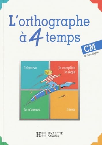 L'Orthographe à 4 temps CM/6e - Livre de l'élève - Ed.1993 Professional & Reference Books