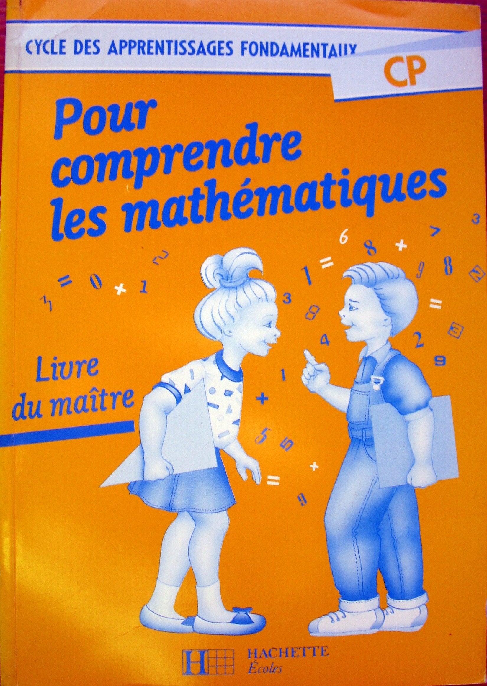 Pour comprendre les mathématiques: Cycle des apprentissages fondamentaux, CP, livre du maître book