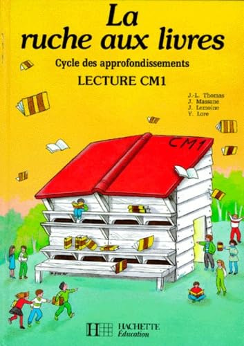 Lecture Cm1 La Ruche Aux Livres. Cycle Des Approfondissements Books