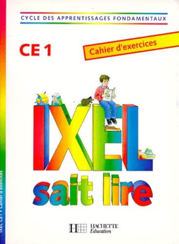 Ixel sait lire, CE1. Cahier d'exercices book