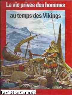 La vie privée des hommes : au temps des vikings book