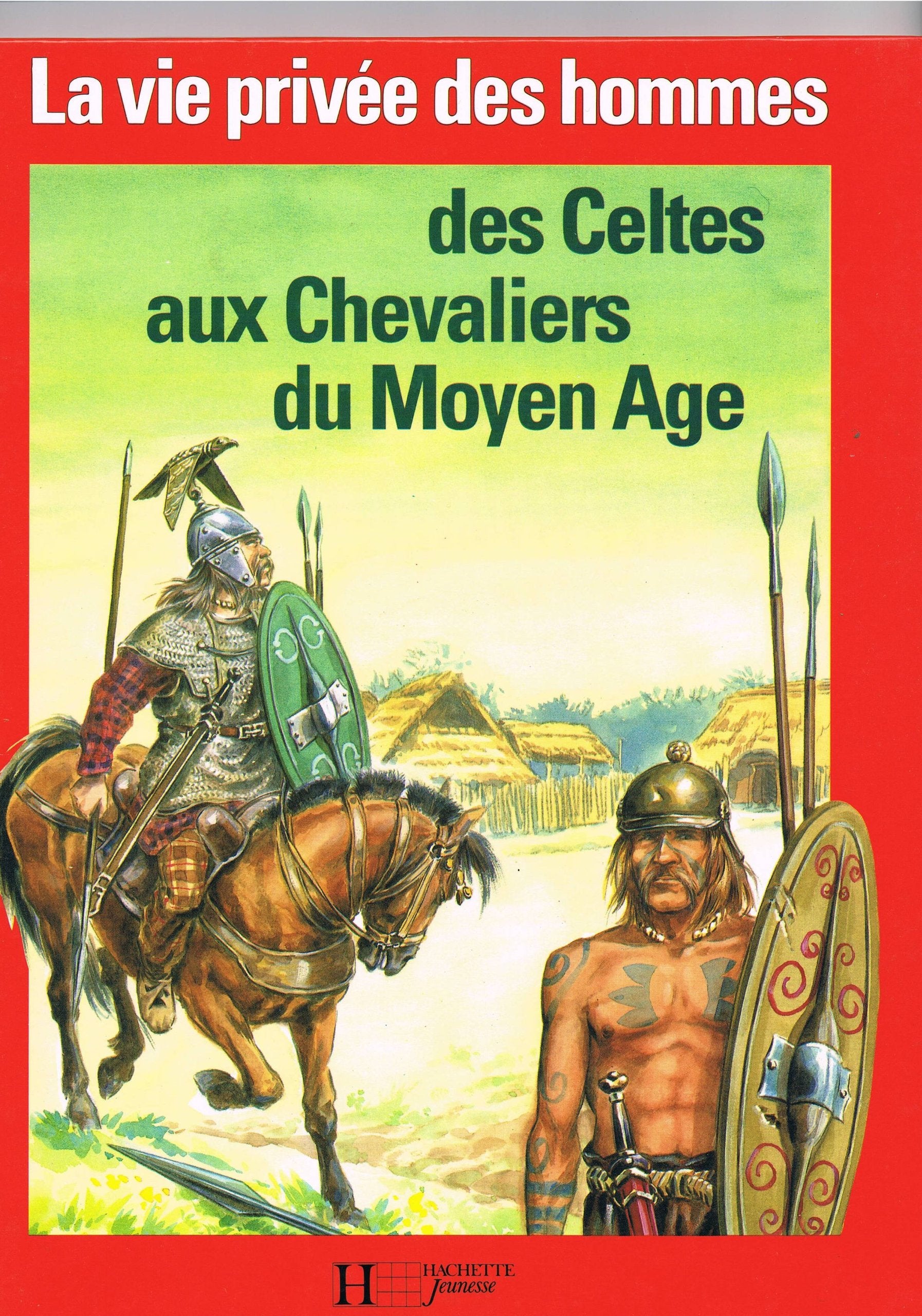 La Vie privée des hommes Tome 10: Des Celtes aux chevaliers du Moyen âge Books
